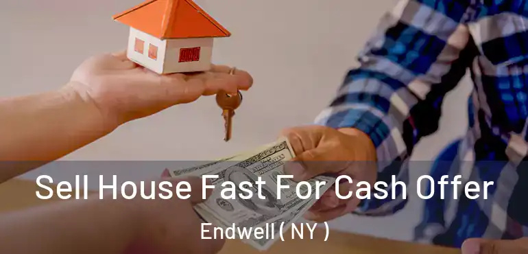  Sell House Fast For Cash Offer Endwell ( NY )