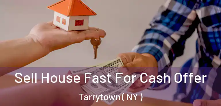  Sell House Fast For Cash Offer Tarrytown ( NY )