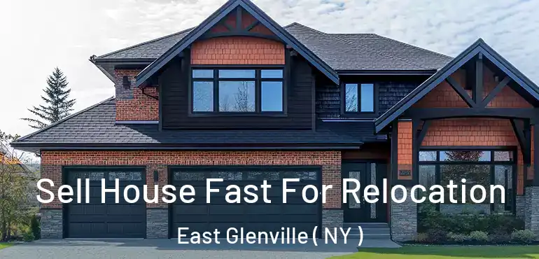  Sell House Fast For Relocation East Glenville ( NY )