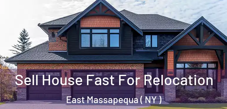  Sell House Fast For Relocation East Massapequa ( NY )