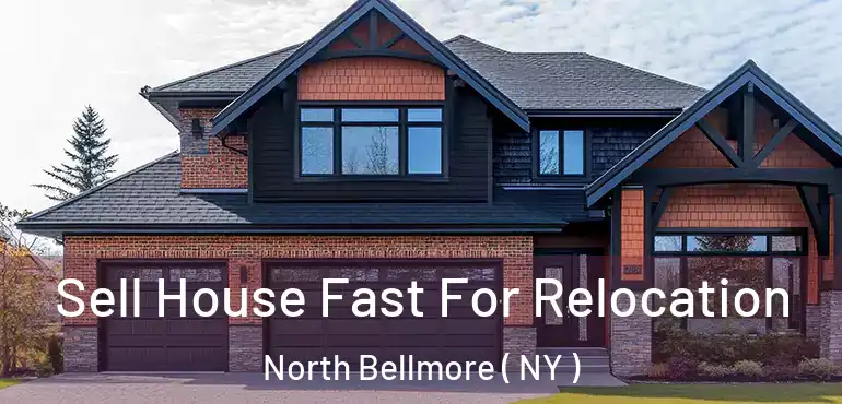  Sell House Fast For Relocation North Bellmore ( NY )