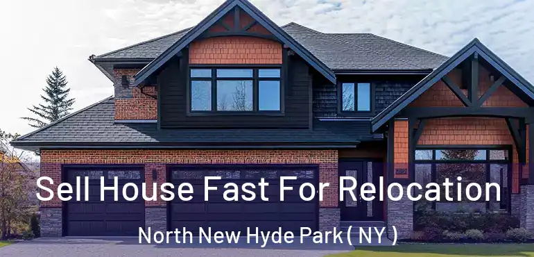  Sell House Fast For Relocation North New Hyde Park ( NY )