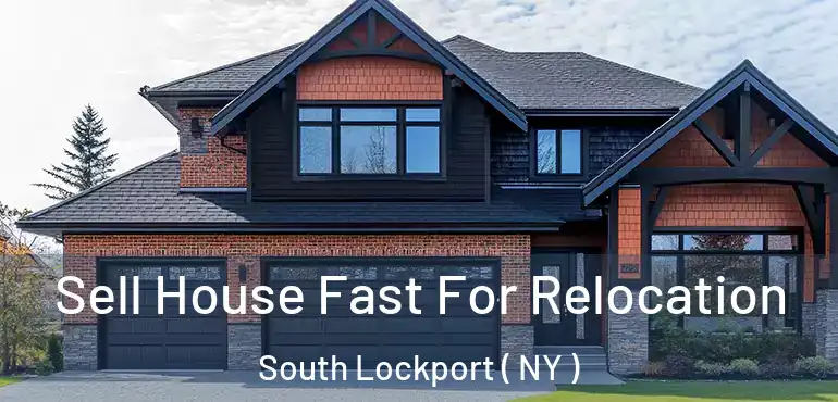  Sell House Fast For Relocation South Lockport ( NY )
