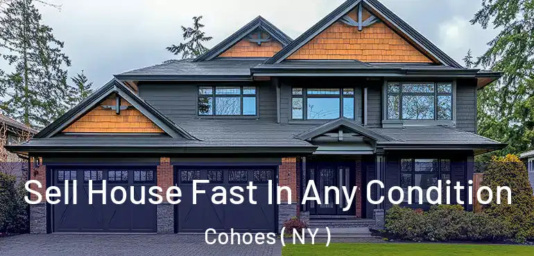  Sell House Fast In Any Condition Cohoes ( NY )