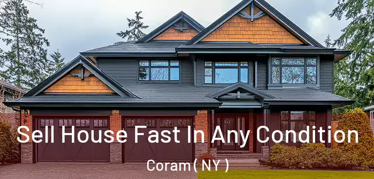  Sell House Fast In Any Condition Coram ( NY )