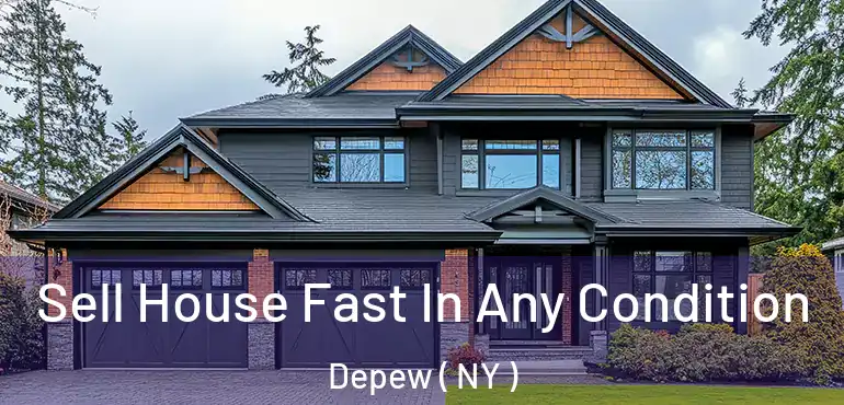  Sell House Fast In Any Condition Depew ( NY )