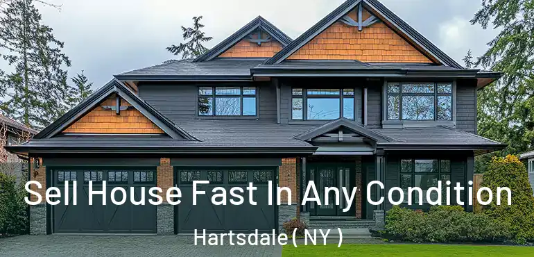  Sell House Fast In Any Condition Hartsdale ( NY )