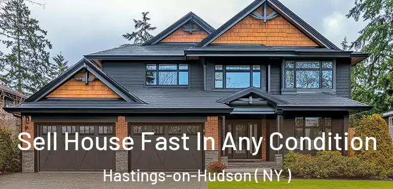  Sell House Fast In Any Condition Hastings-on-Hudson ( NY )