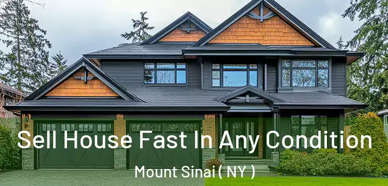  Sell House Fast In Any Condition Mount Sinai ( NY )
