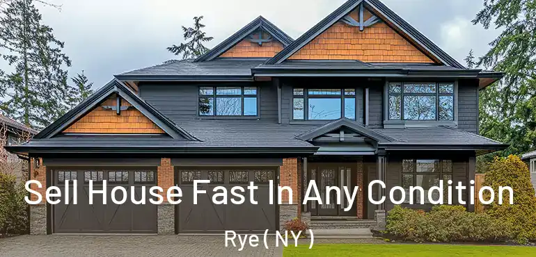  Sell House Fast In Any Condition Rye ( NY )