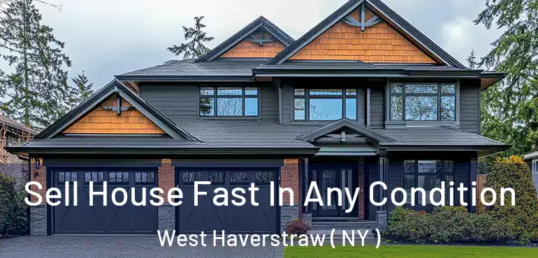  Sell House Fast In Any Condition West Haverstraw ( NY )