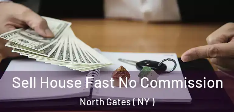  Sell House Fast No Commission North Gates ( NY )