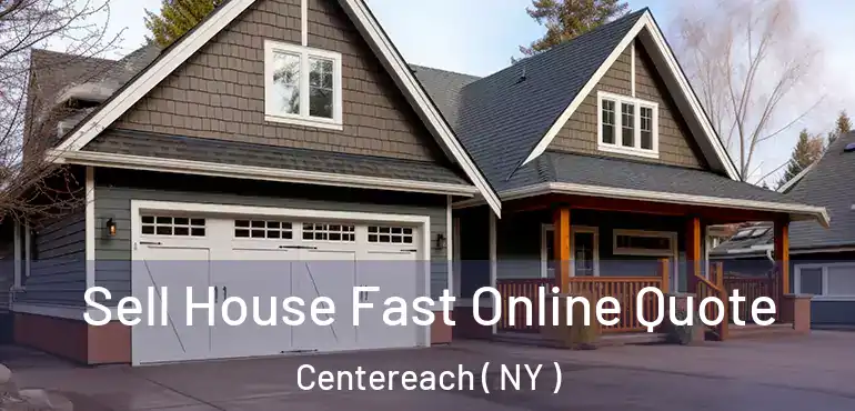  Sell House Fast Online Quote Centereach ( NY )