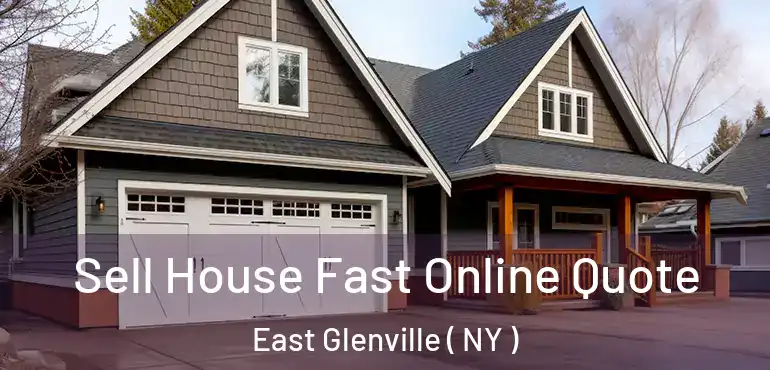  Sell House Fast Online Quote East Glenville ( NY )