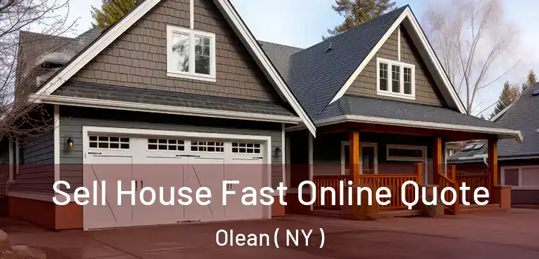  Sell House Fast Online Quote Olean ( NY )