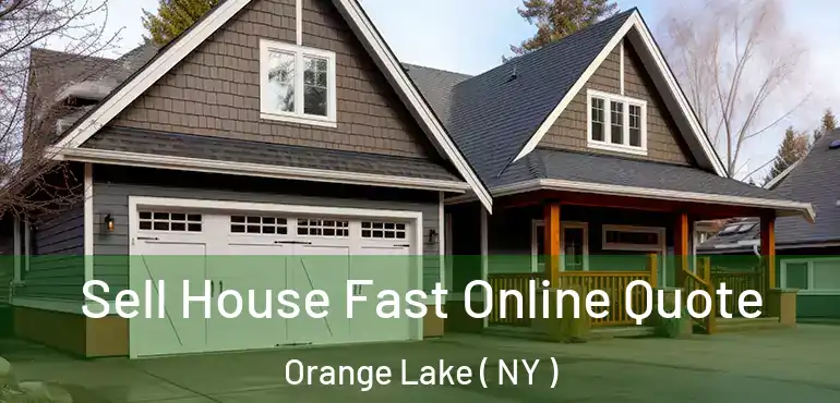  Sell House Fast Online Quote Orange Lake ( NY )