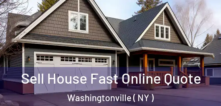  Sell House Fast Online Quote Washingtonville ( NY )