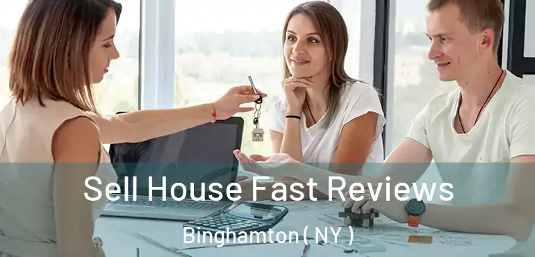  Sell House Fast Reviews Binghamton ( NY )