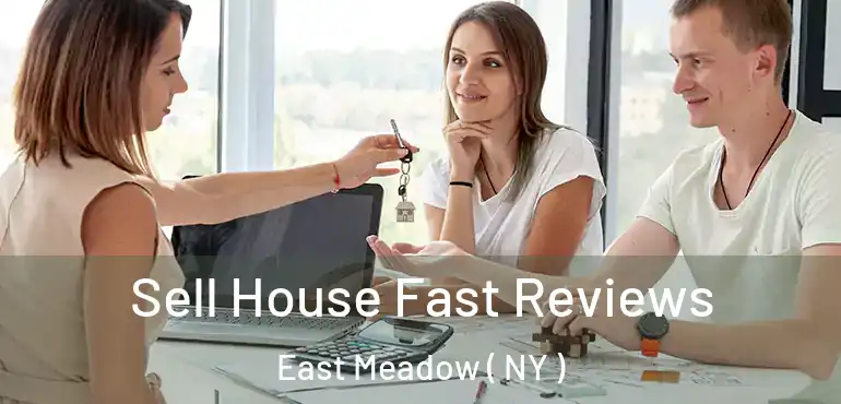  Sell House Fast Reviews East Meadow ( NY )