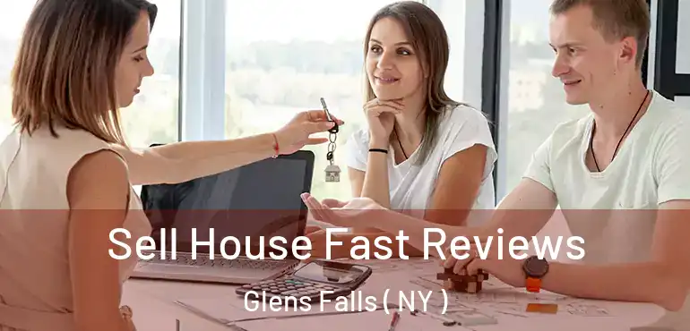  Sell House Fast Reviews Glens Falls ( NY )
