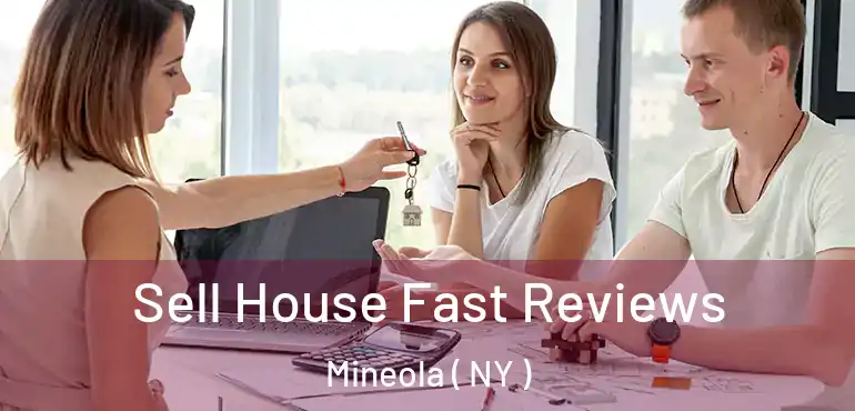  Sell House Fast Reviews Mineola ( NY )