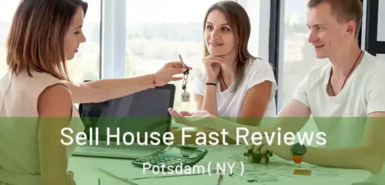  Sell House Fast Reviews Potsdam ( NY )