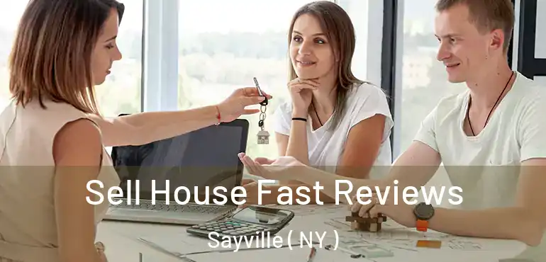  Sell House Fast Reviews Sayville ( NY )