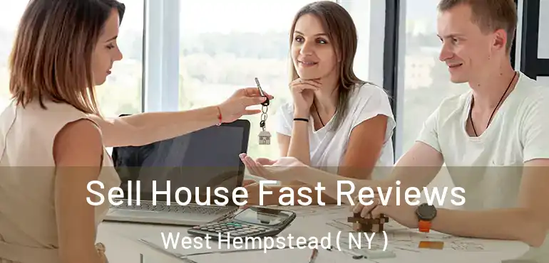  Sell House Fast Reviews West Hempstead ( NY )