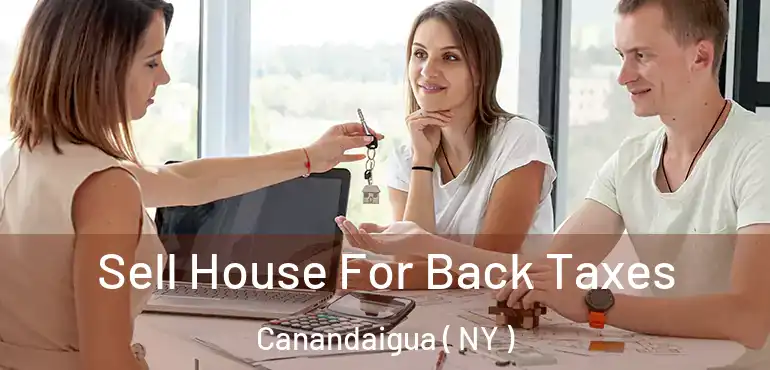  Sell House For Back Taxes Canandaigua ( NY )