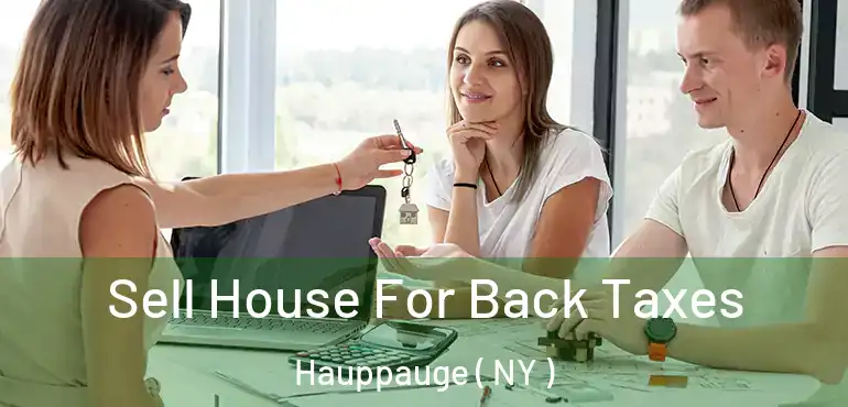  Sell House For Back Taxes Hauppauge ( NY )