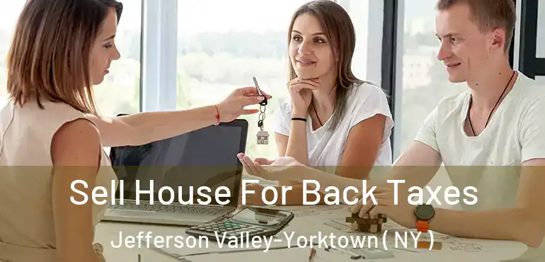  Sell House For Back Taxes Jefferson Valley-Yorktown ( NY )