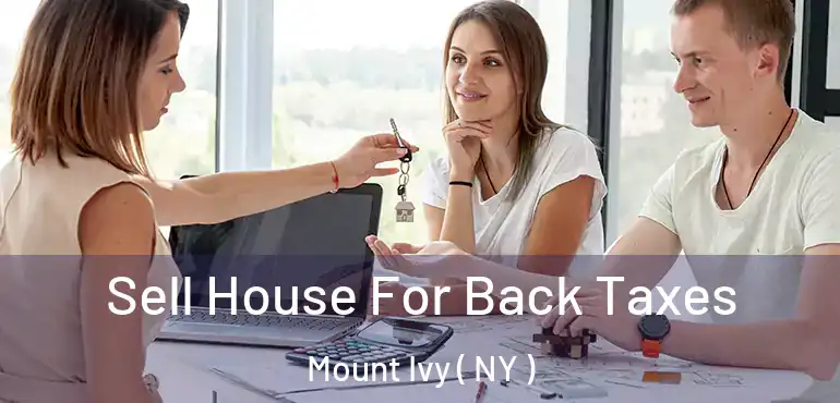  Sell House For Back Taxes Mount Ivy ( NY )
