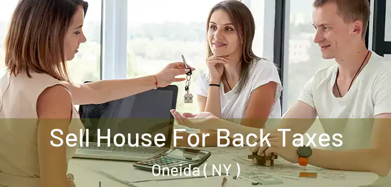  Sell House For Back Taxes Oneida ( NY )