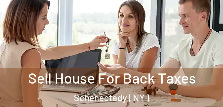 Sell House For Back Taxes Schenectady ( NY )