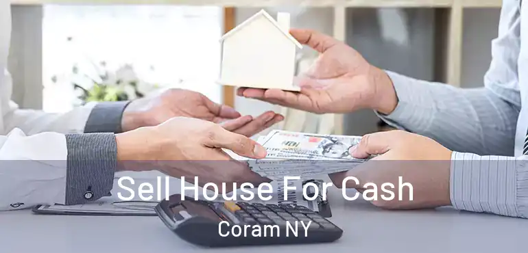 Sell House For Cash Coram NY