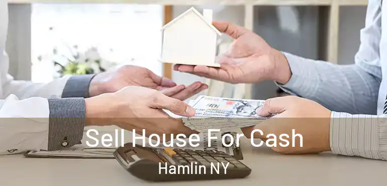  Sell House For Cash Hamlin NY