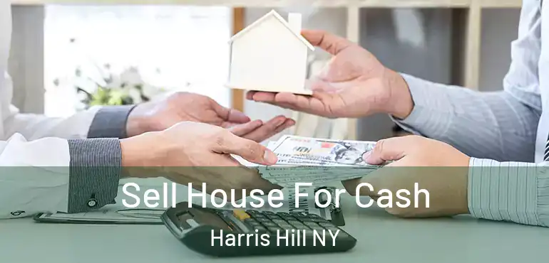  Sell House For Cash Harris Hill NY