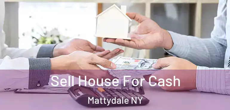  Sell House For Cash Mattydale NY