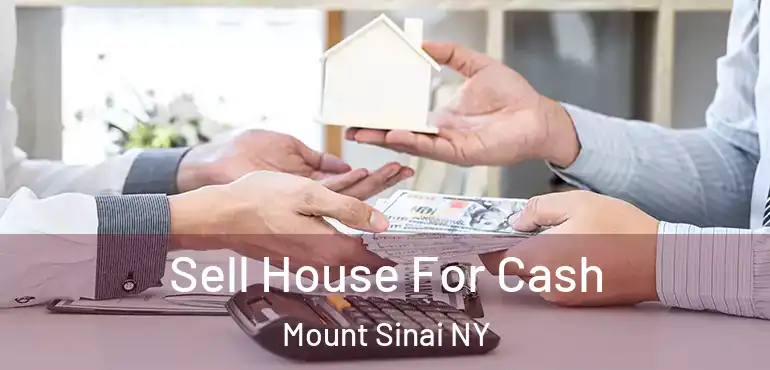  Sell House For Cash Mount Sinai NY