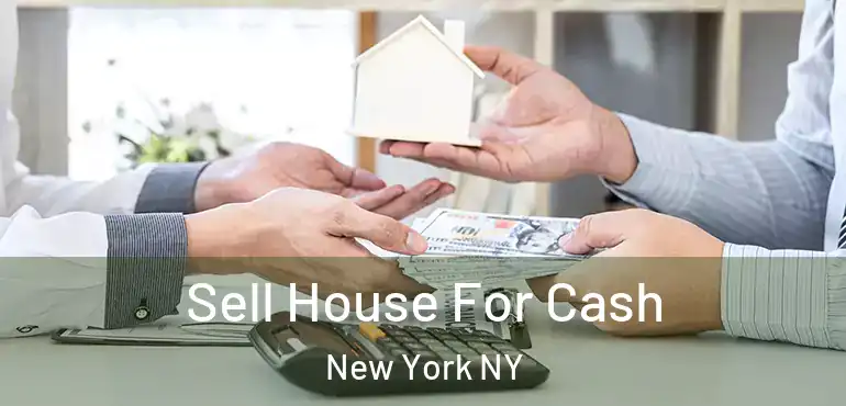  Sell House For Cash New York NY