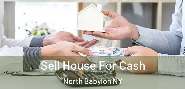  Sell House For Cash North Babylon NY