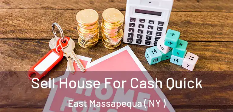  Sell House For Cash Quick East Massapequa ( NY )