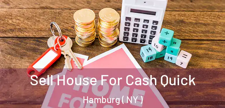  Sell House For Cash Quick Hamburg ( NY )