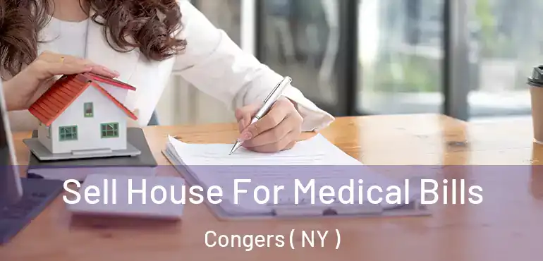  Sell House For Medical Bills Congers ( NY )