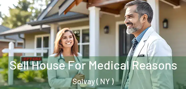  Sell House For Medical Reasons Solvay ( NY )