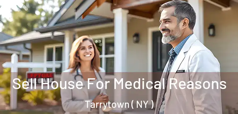  Sell House For Medical Reasons Tarrytown ( NY )