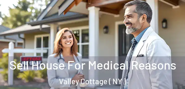  Sell House For Medical Reasons Valley Cottage ( NY )