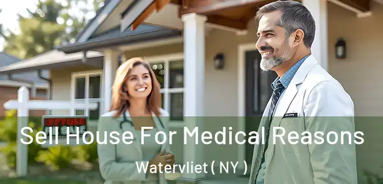  Sell House For Medical Reasons Watervliet ( NY )