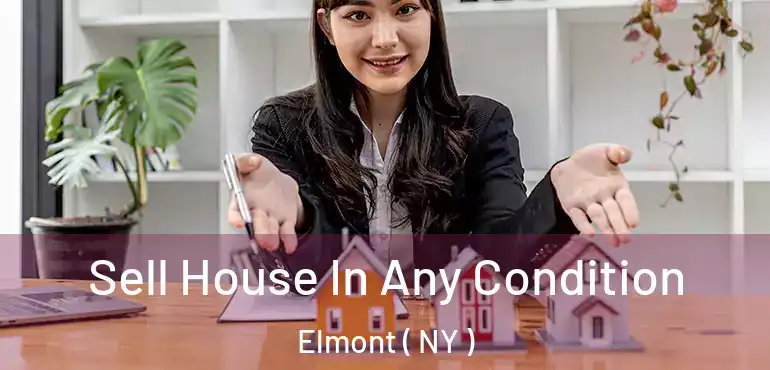  Sell House In Any Condition Elmont ( NY )