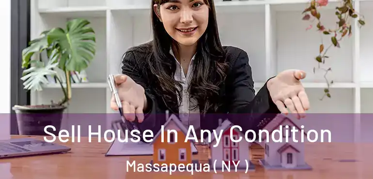  Sell House In Any Condition Massapequa ( NY )